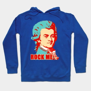 Rock Me Wolfgang Amadeus Mozart Hoodie